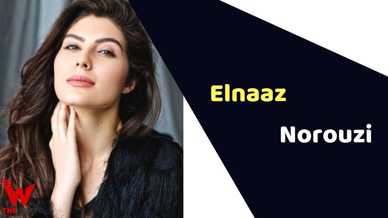 Elnaaz Norouzi (Actress) Height, Weight, Age, Affairs, Biography & More