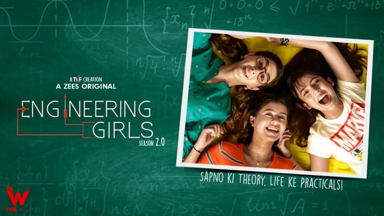 Engineering Girls 2.0 (Zee5) Web Series History, Cast, Real Name, Wiki & More
