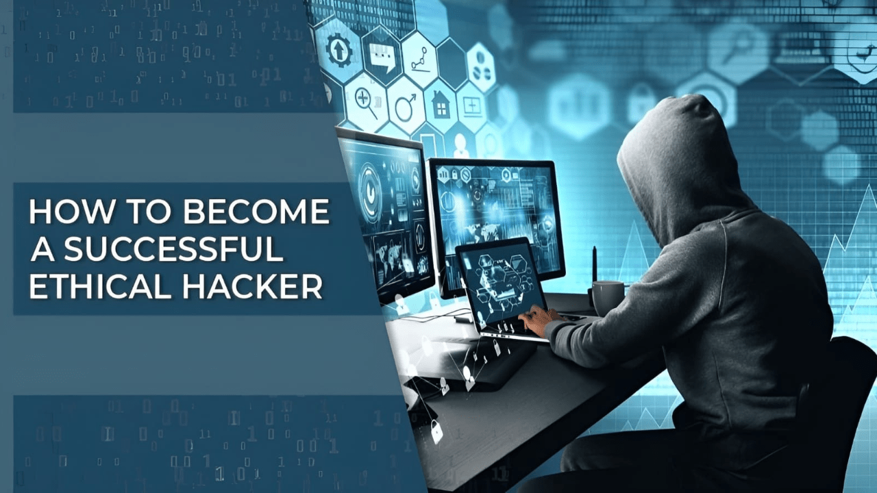 how to become a successful ethical hacker