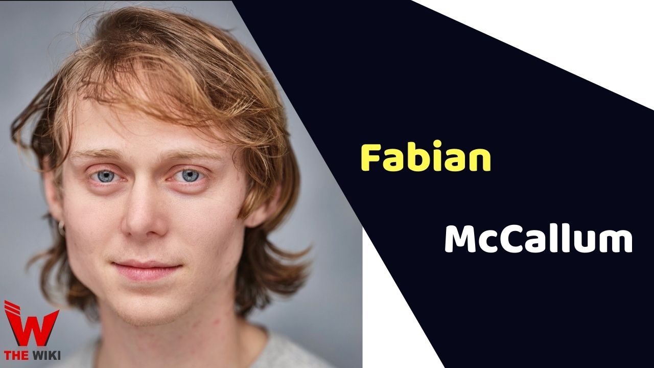 Fabian McCallum (Actor) Height, Weight, Age, Affairs, Biography & More