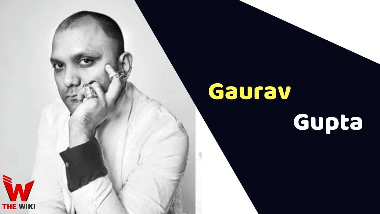 Gaurav Gupta (Designer) Height, Weight, Age, Affairs, Biography & More