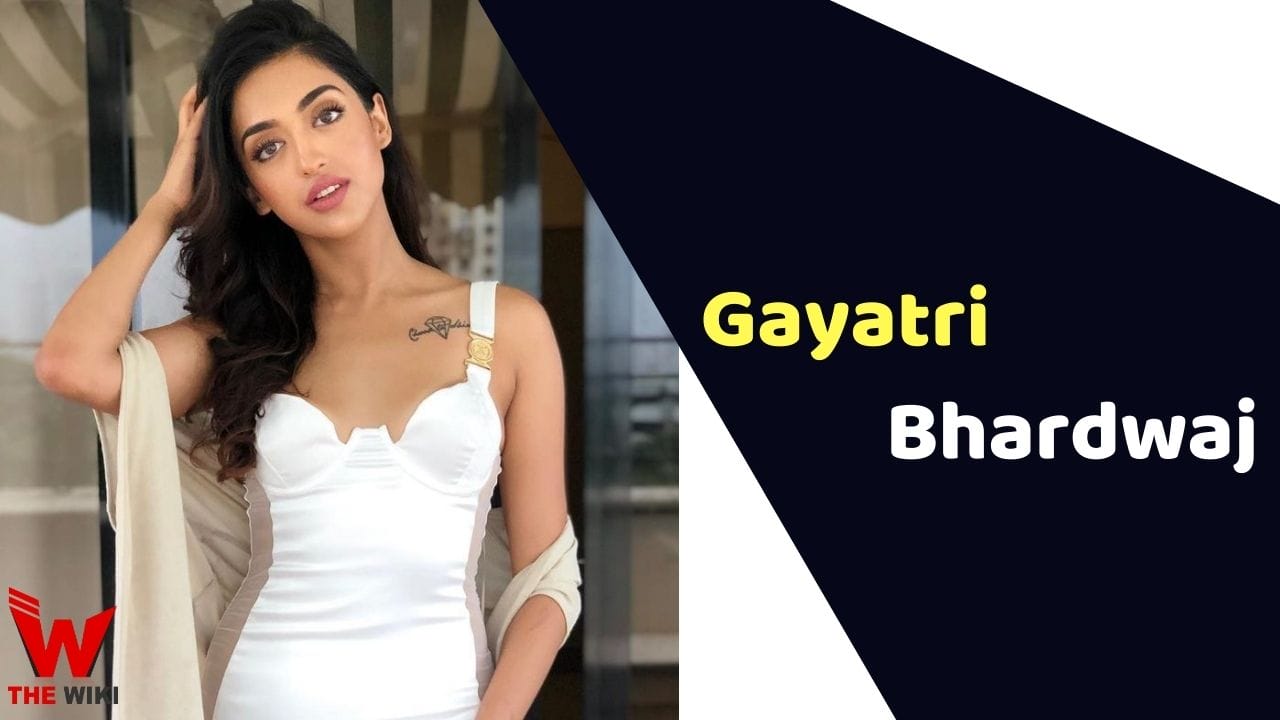 Gayatri Bhardwaj (Actress) Height, Weight, Age, Affairs, Biography & More