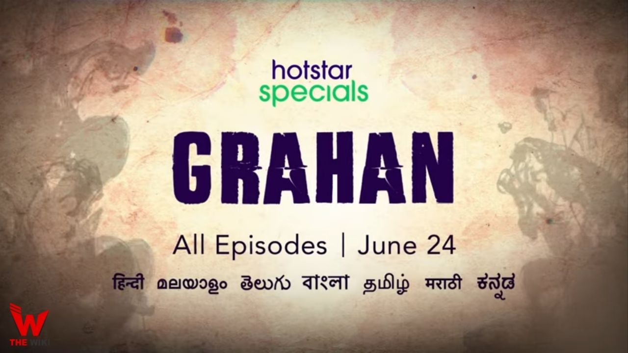Grahan (Disney+ Hotstar) Web Series Story, Cast, Real Name, Wiki & More