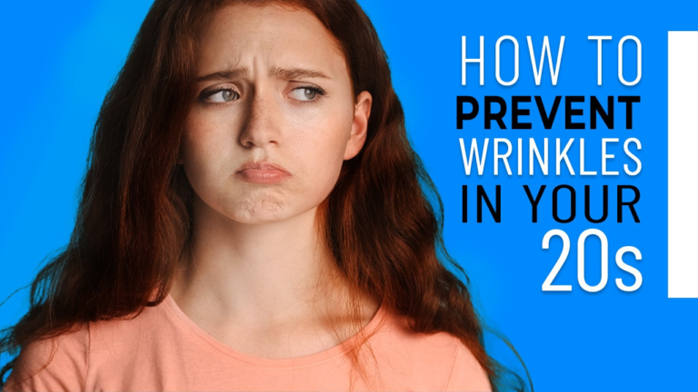 How to Prevent Wrinkles in Your 20s: 15 Ways to Avoid Wrinkles