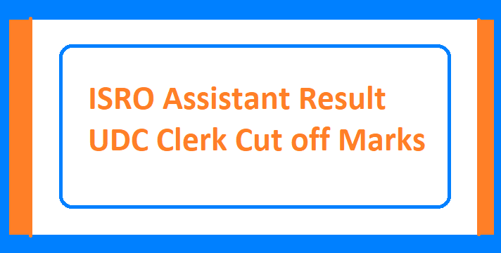 ISRO Assistant Result 2023 cutoff