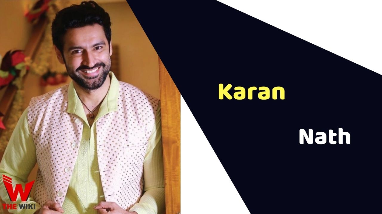 Karan Nath (Actor) Height, Weight, Age, Affairs, Biography & More