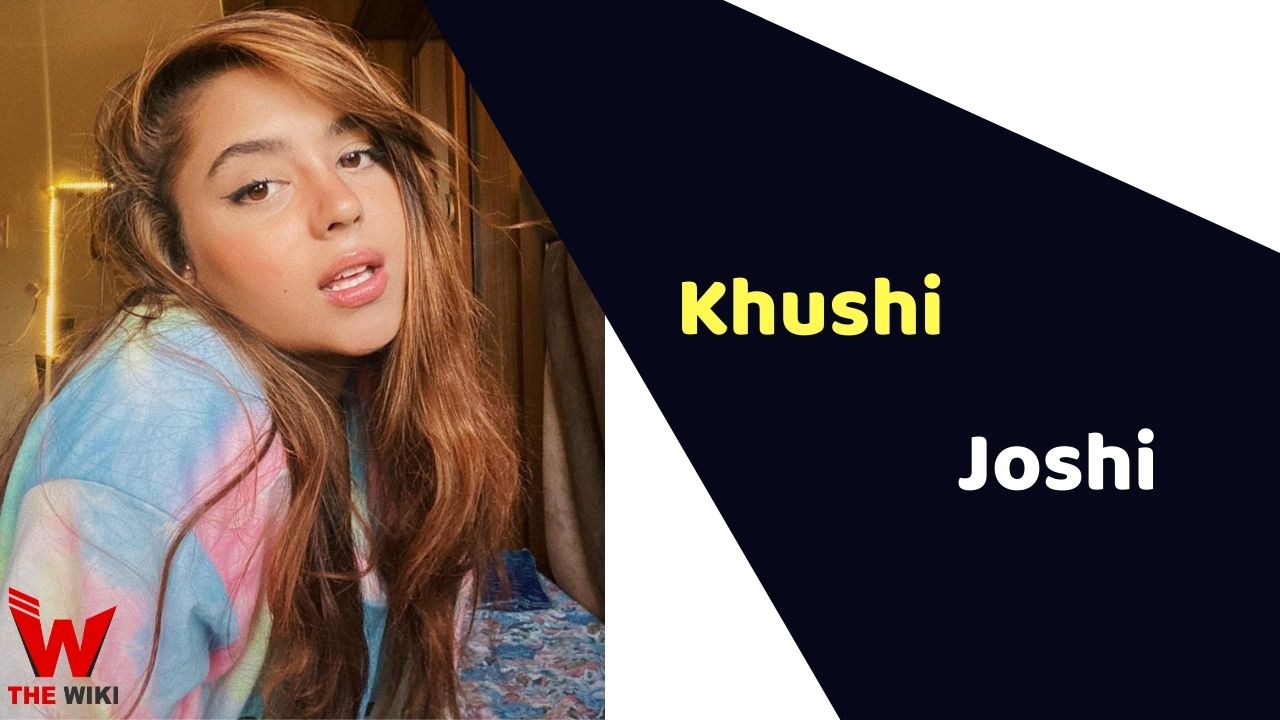 Khushi Joshi (Actress) Height, Weight, Age, Affairs, Biography & More