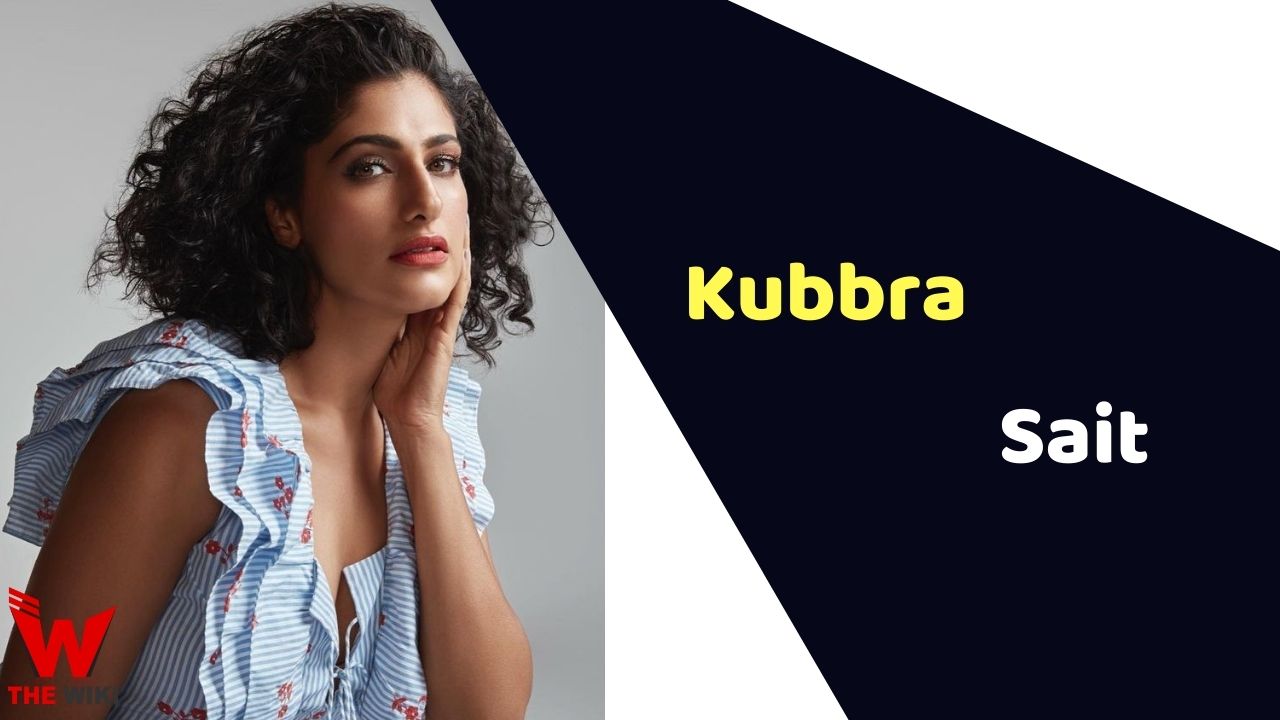 Kubbra Sait (Actress) Height, Weight, Age, Affairs, Biography & More