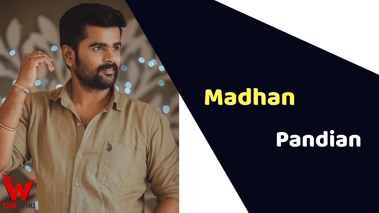 Madhan Pandian (Actor) Height, Weight, Age, Affairs, Biography & More