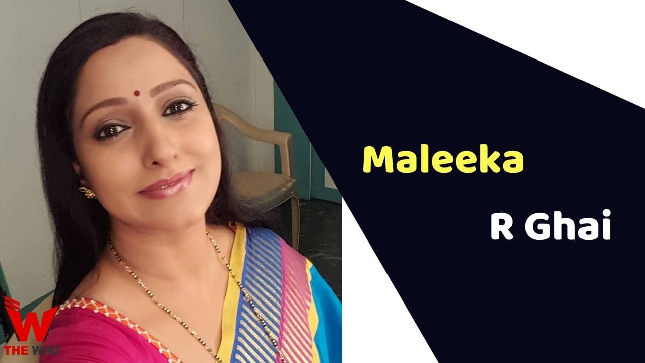 Maleeka R Ghai (Actress) Height, Weight, Age, Affairs, Biography & More