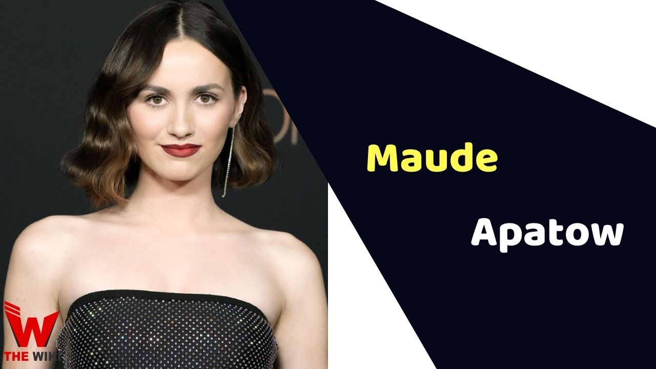 Maude Apatow (Actress) Height, Weight, Age, Affairs, Biography & More