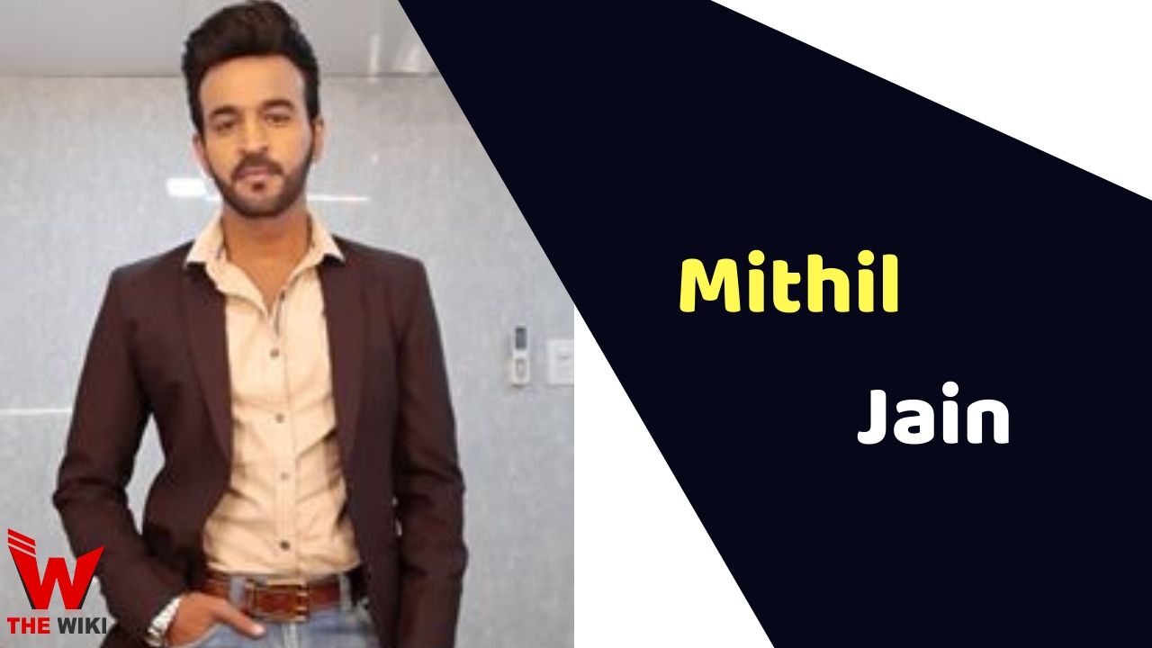 Mithil Jain (Actor) Height, Weight, Age, Affairs, Biography & More
