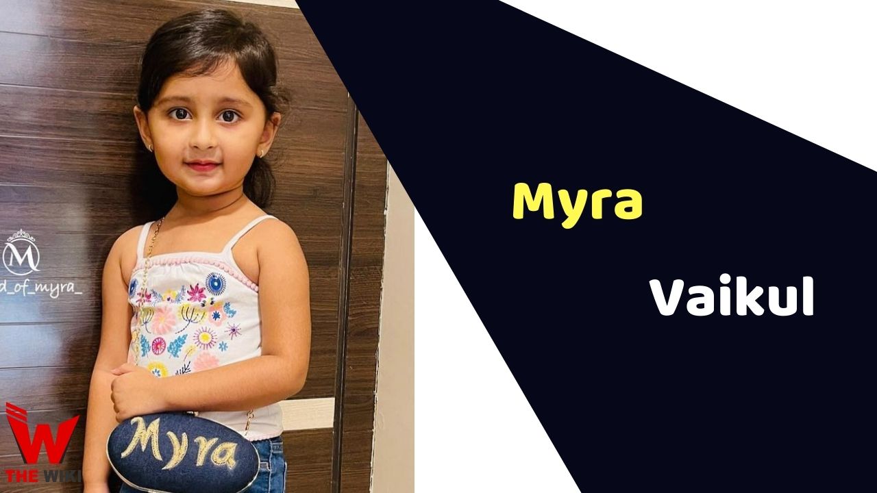 Myra Vaikul (Child Actor) Age, Career, Biography, Movies, TV Shows & More