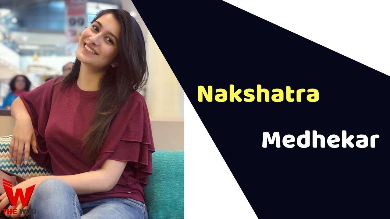Nakshatra Medhekar (Actress) Height, Weight, Age, Affairs, Biography & More