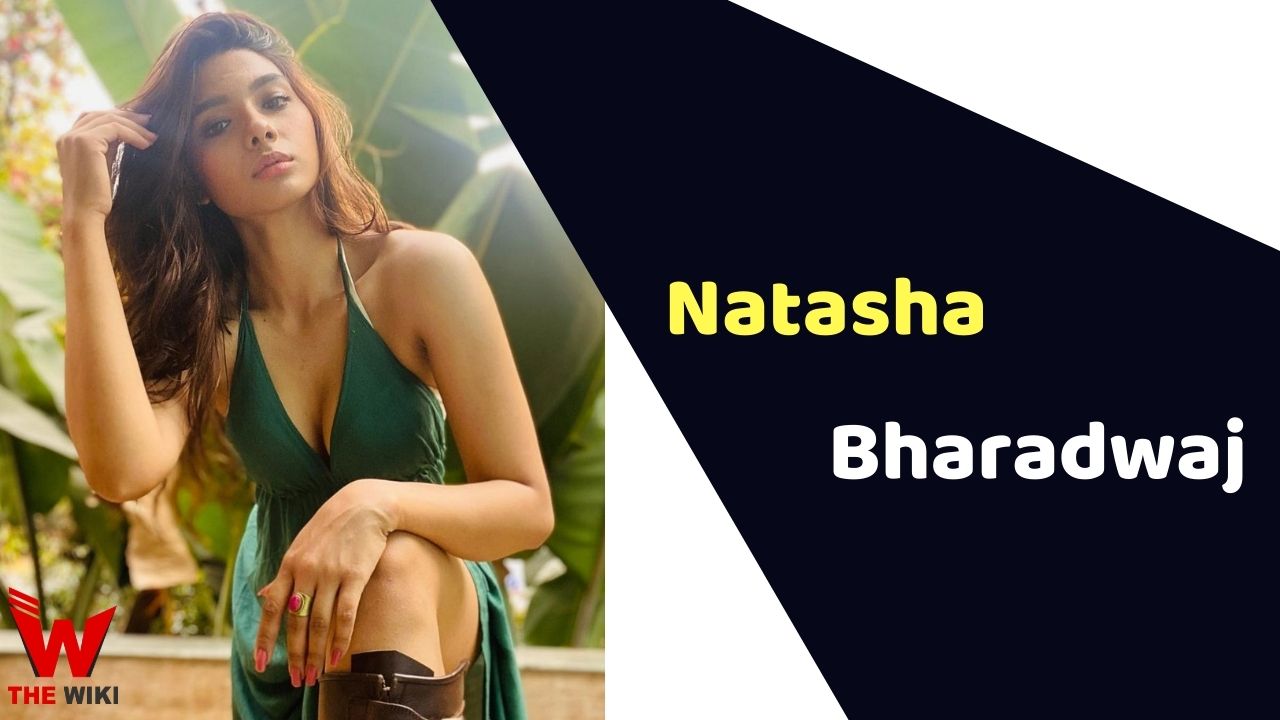 Natasha Bharadwaj (Actress) Height, Weight, Age, Affairs, Biography & More