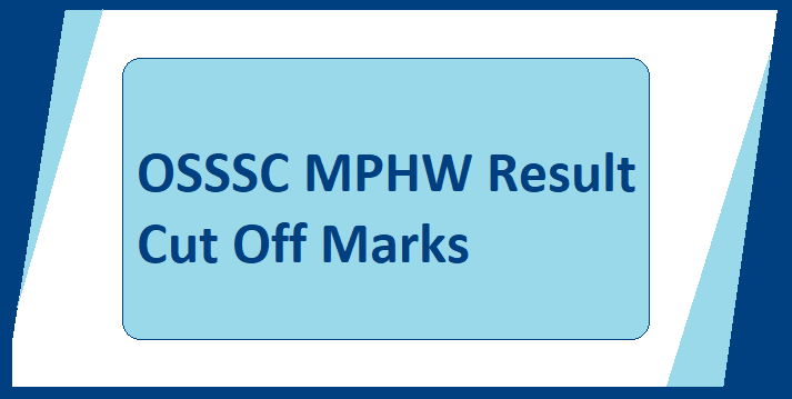 OSSSC MPHW Result 2023 Cutoff