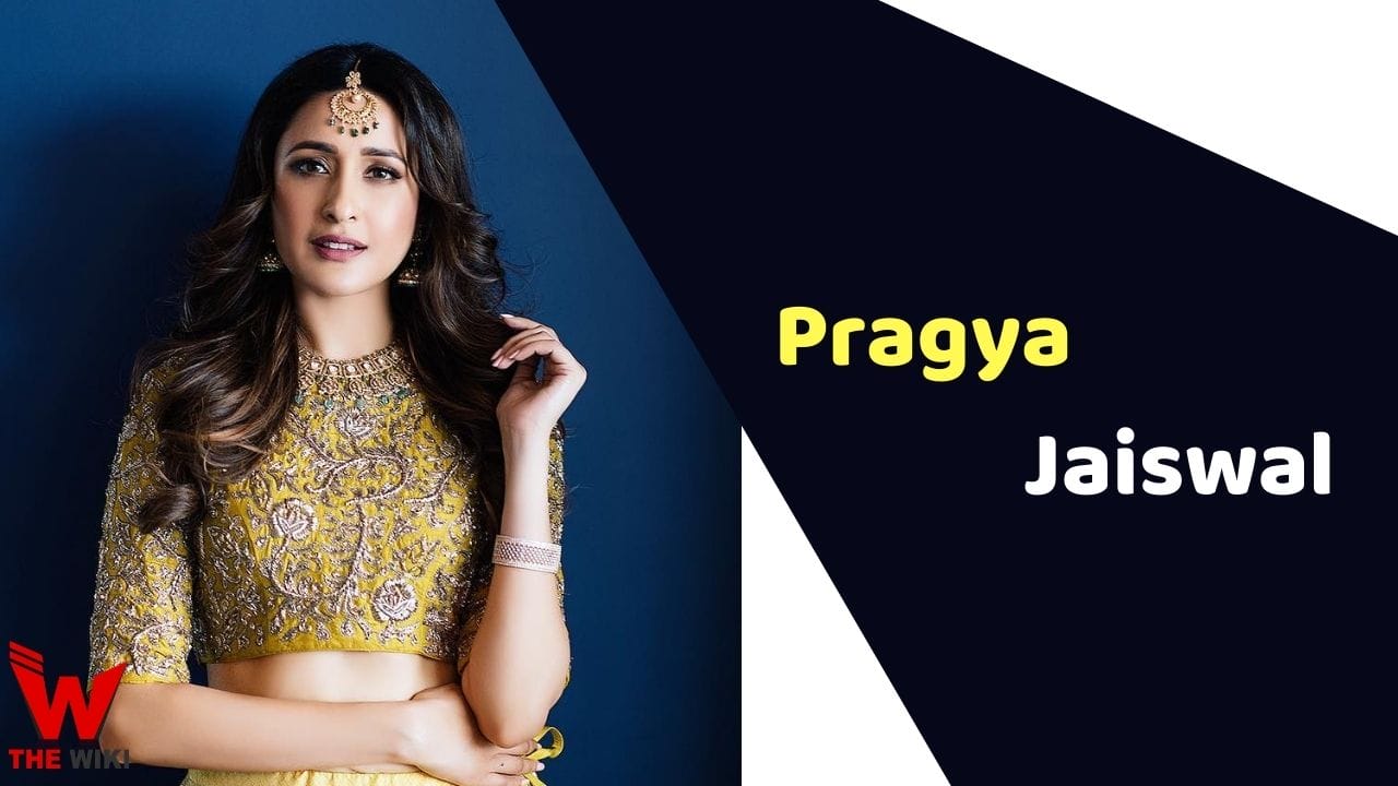 Pragya Jaiswal (Actress) Height, Weight, Age, Affairs, Biography & More