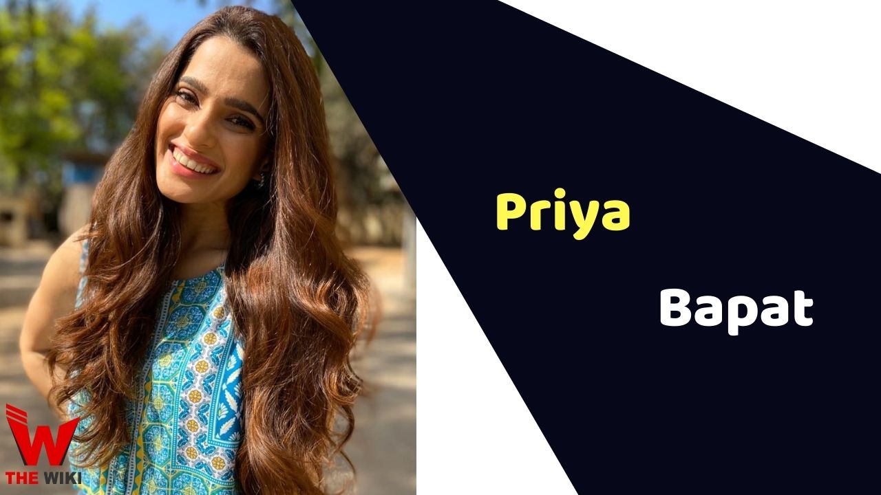Priya Bapat (Actress) Height, Weight, Age, Affairs, Biography & More