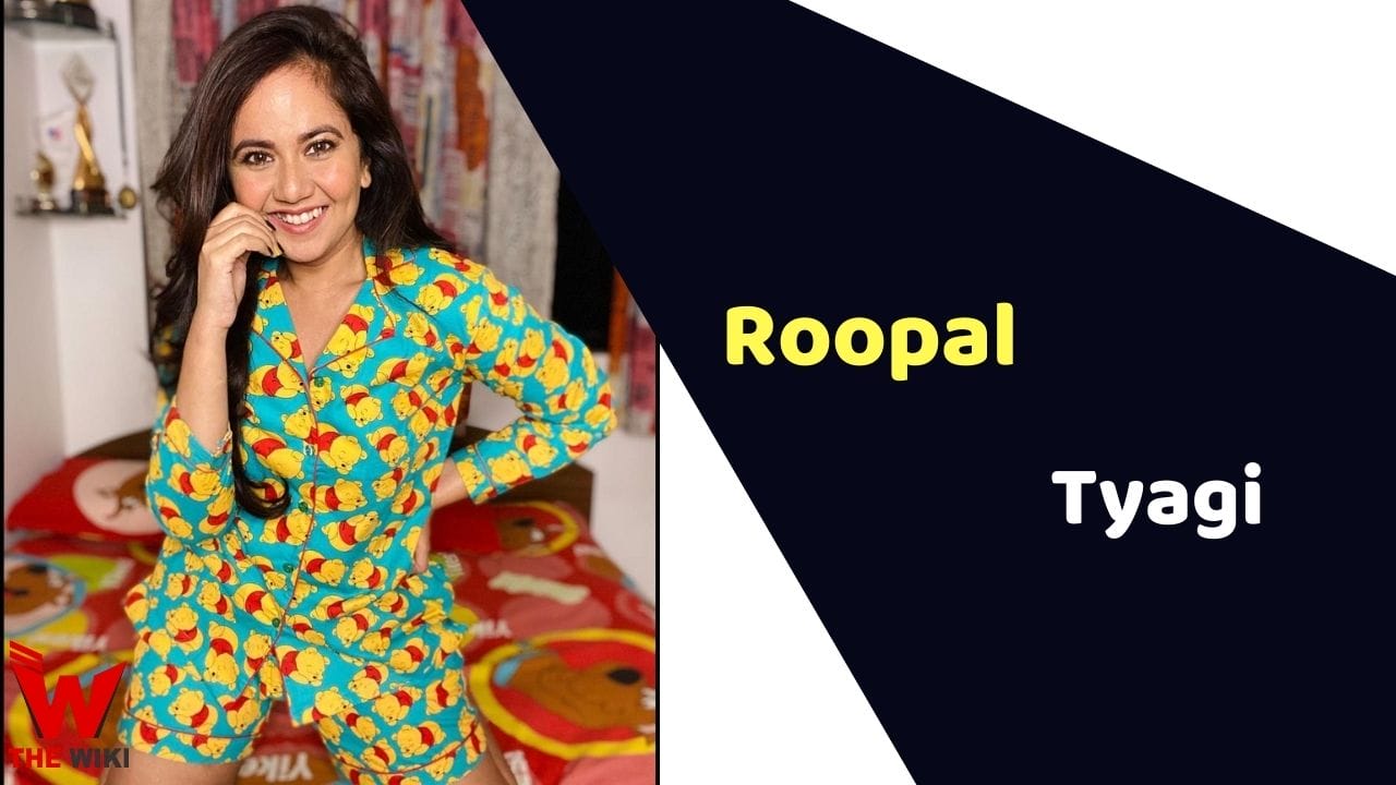 Roopal Tyagi (Actress) Height, Weight, Age, Affairs, Biography & More