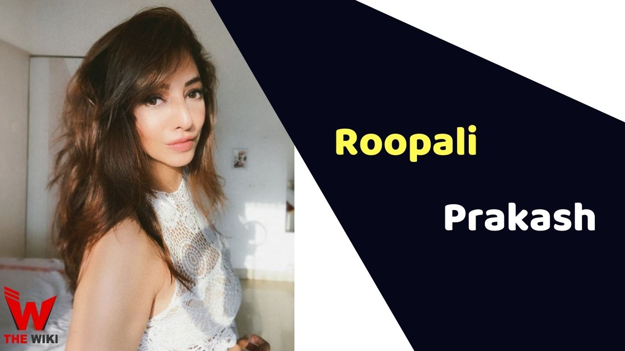 Roopali Prakash (Actress) Height, Weight, Age, Affairs, Biography & More