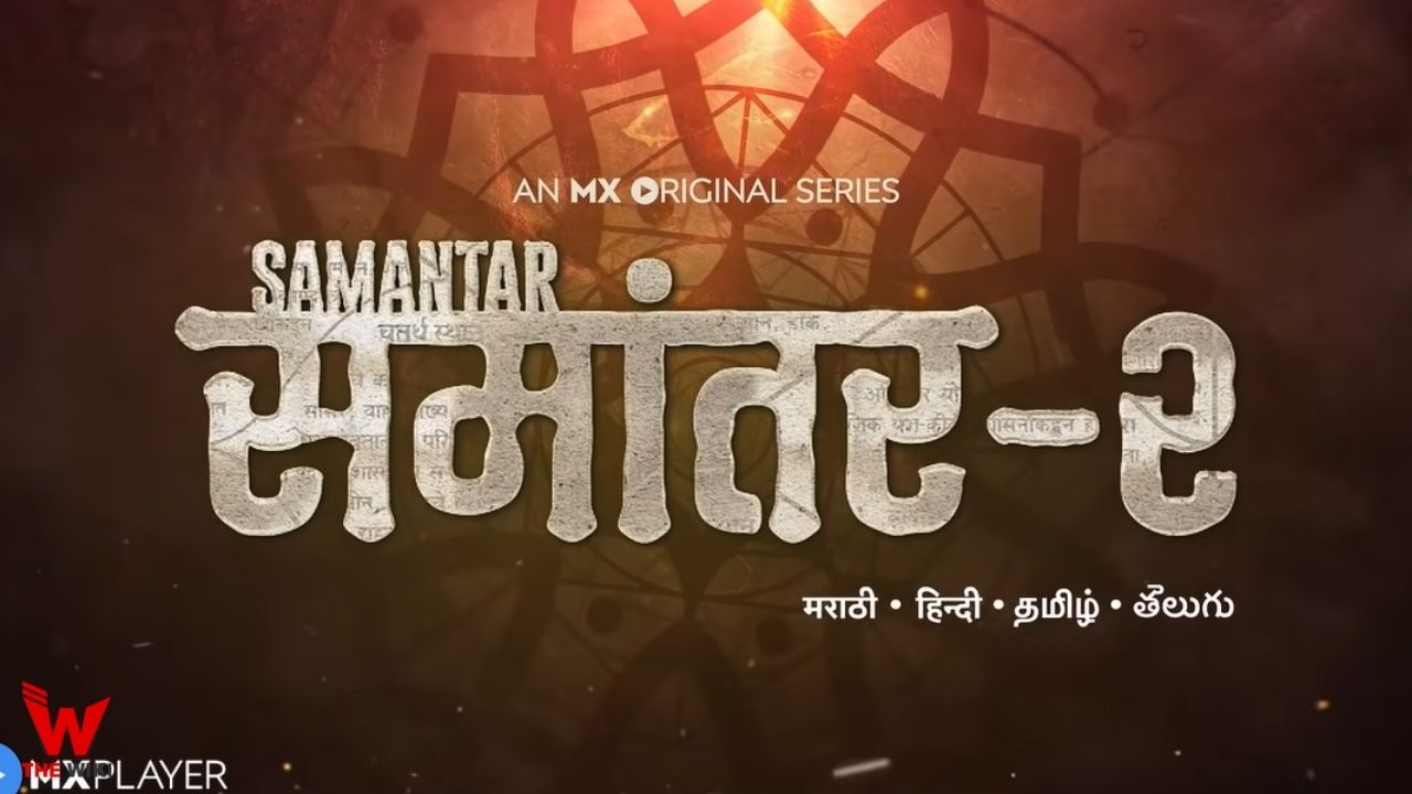 Samantar 2 (MX Player) Web Series Story, Cast, Real Name, Wiki & More