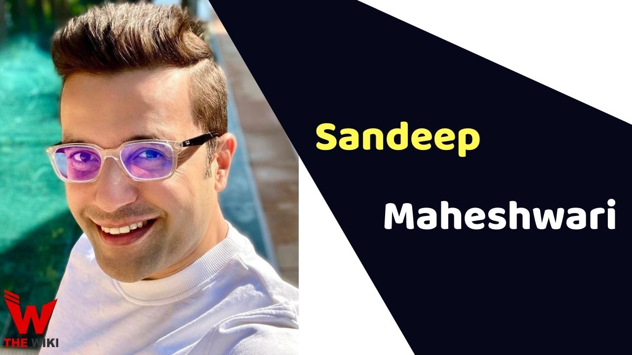 Sandeep Maheshwari (Motivational Speaker) Height, Weight, Age, Affairs, Biography & More