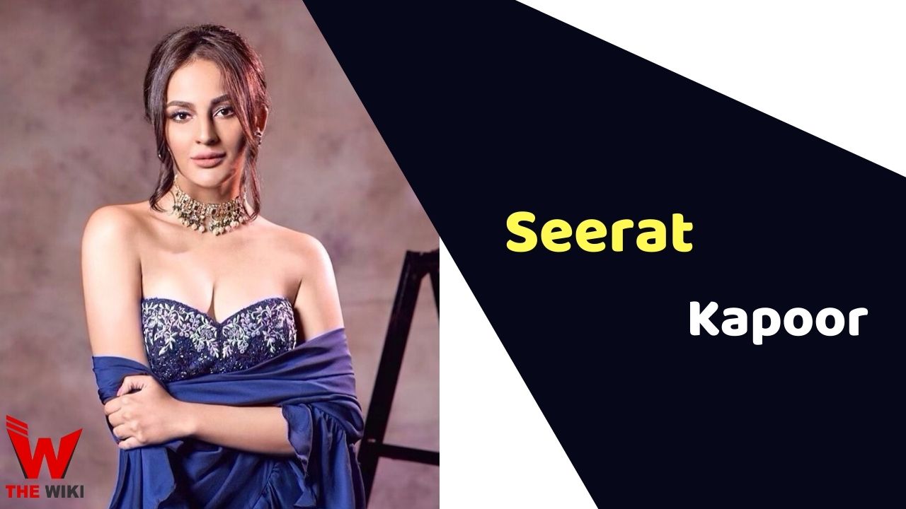 Seerat Kapoor (Actress) Height, Weight, Age, Affairs, Biography & More