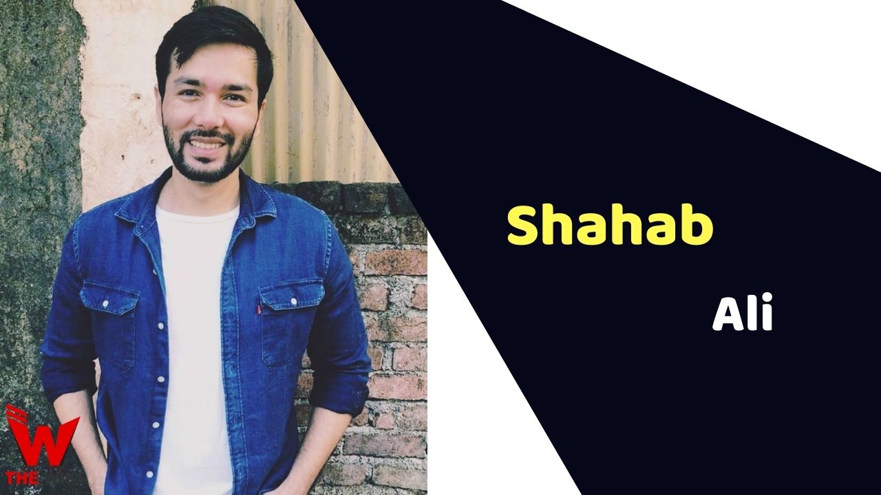 Shahab Ali (Actor) Height, Weight, Age, Affairs, Biography & More
