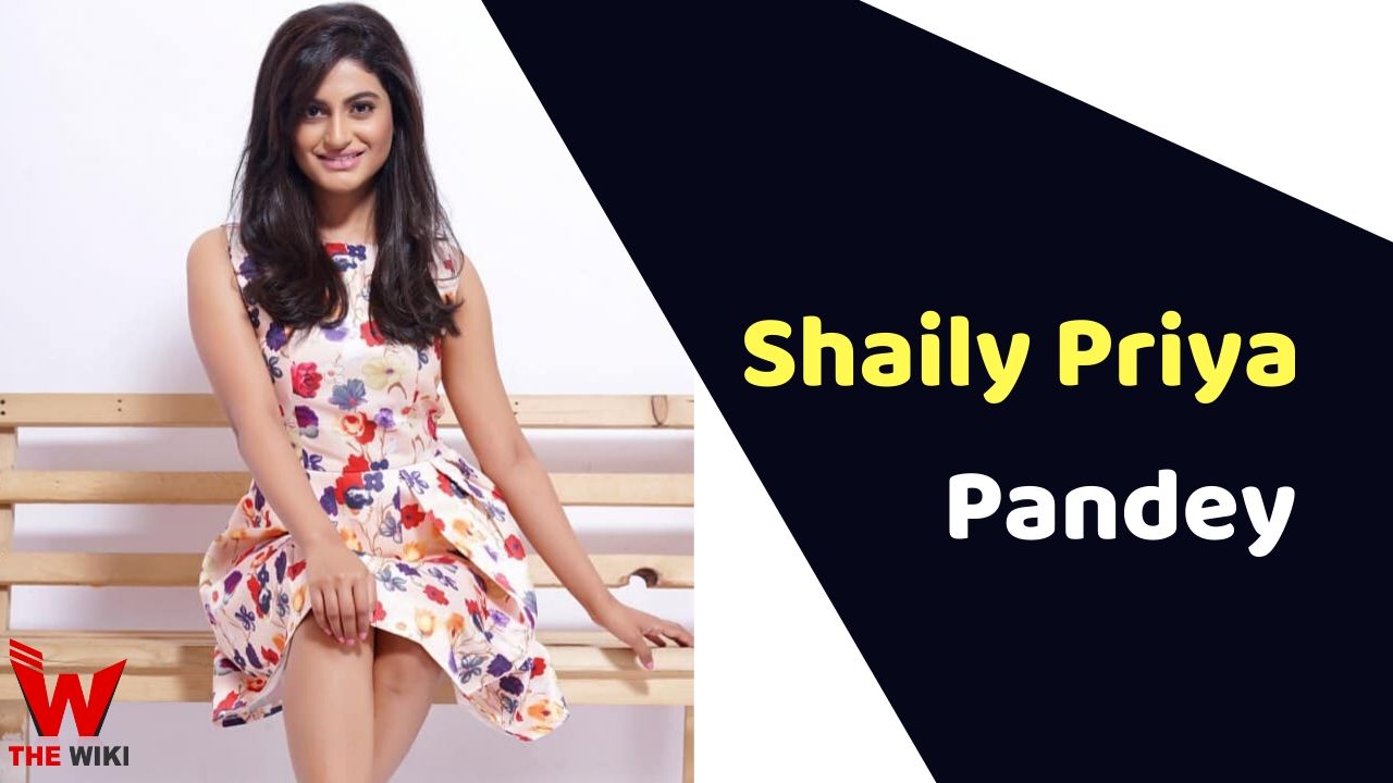 Shaily Priya Pandey (Actress) Height, Weight, Age, Affairs, Biography & More