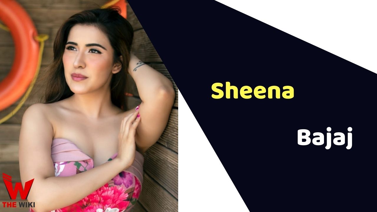 Sheena Bajaj (Actress) Height, Weight, Age, Affairs, Biography & More
