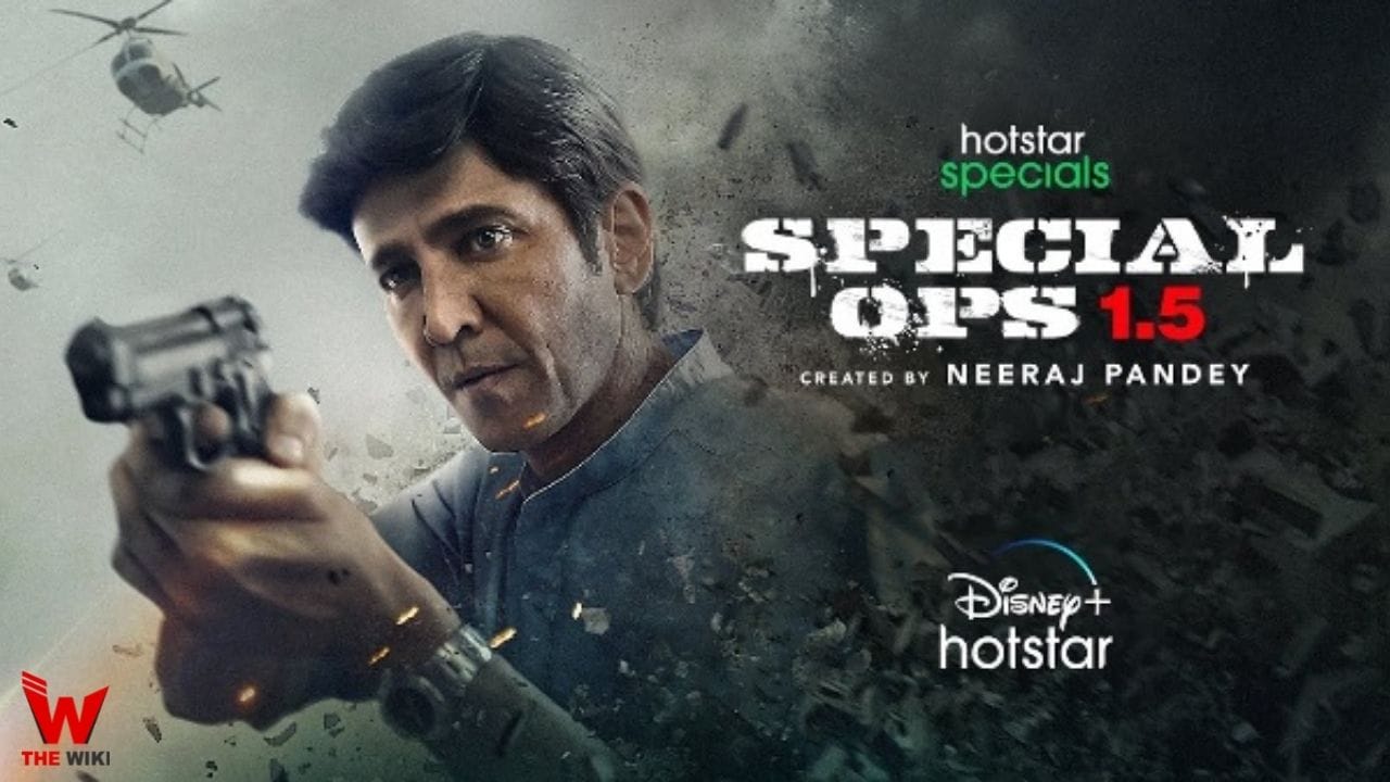 Special Ops 1.5 (Disney+ Hotstar) Web Series Story, Cast, Real Name, Wiki & More