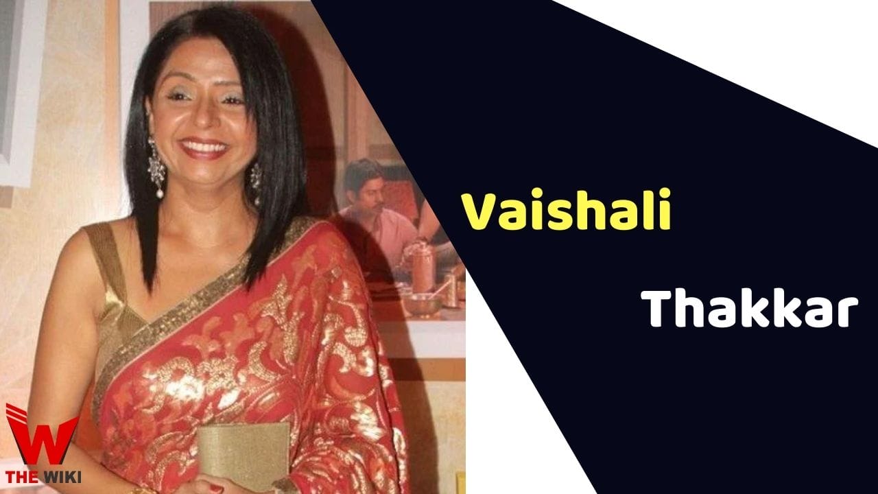 Vaishali Thakkar (Actress) Height, Weight, Age, Affairs, Biography & More