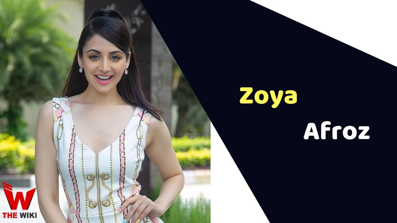 Zoya Afroz (Actress) Height, Weight, Age, Affairs, Biography & More