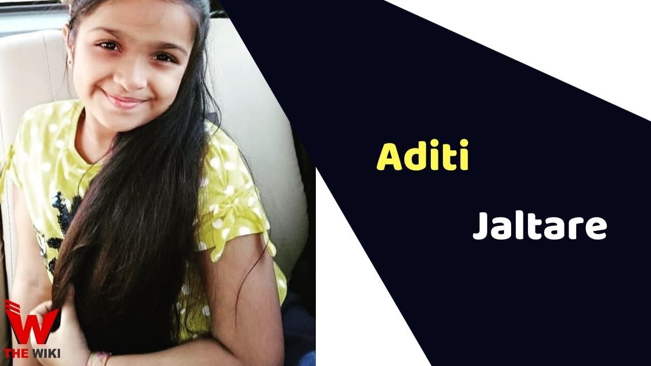 Aditi Jaltare (Child Artist) Age, Career, Bio, TV Shows & More
