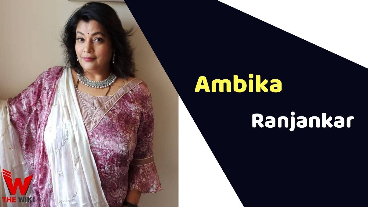 Ambika Ranjankar (Actress) Height, Weight, Age, Affairs, Biography & More