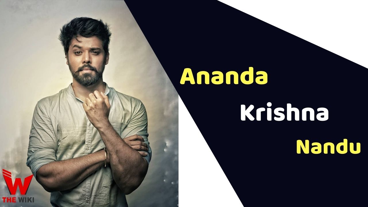 Ananda Krishna Nandu (Actor) Height, Weight, Age, Affairs, Biography & More