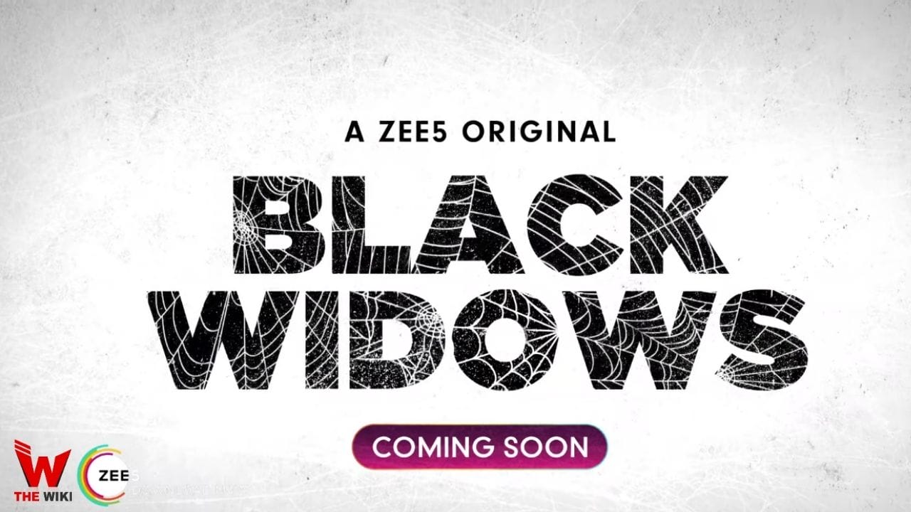 Black Widows (Zee5) Web Series History, Cast, Real Name, Wiki & More ...