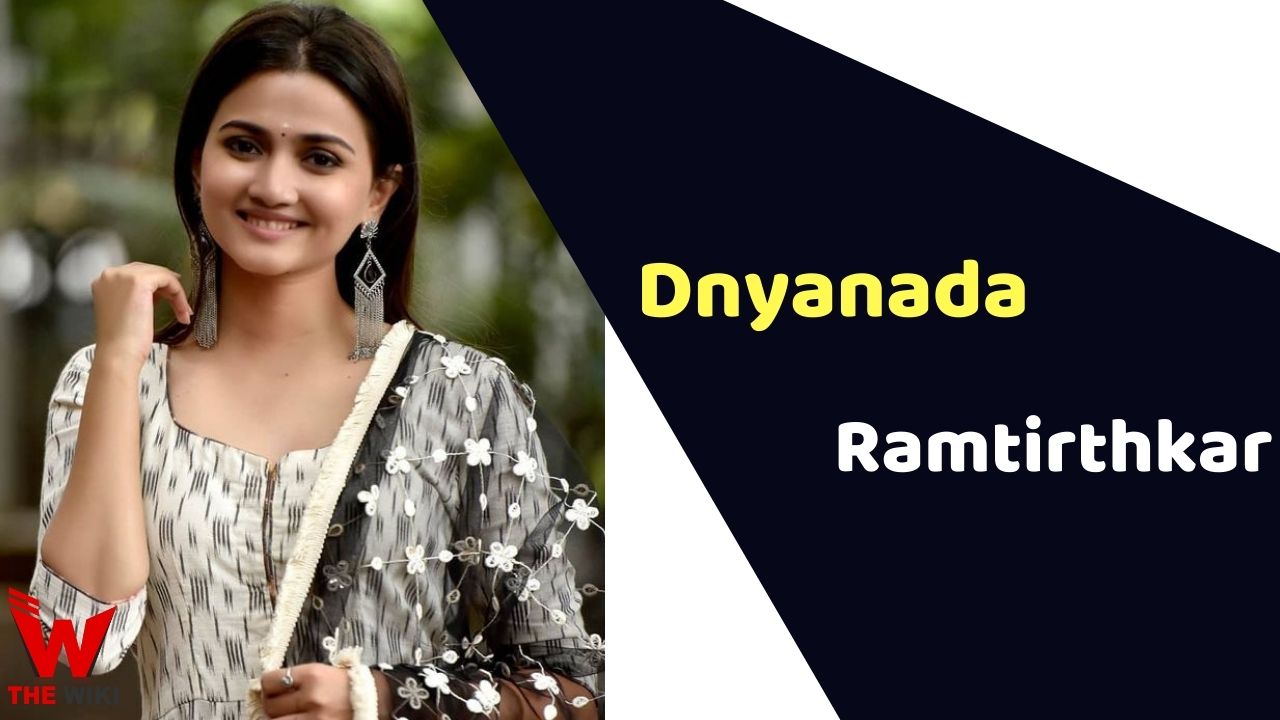 Dnyanada Ramtirthkar (Actress) Height, Weight, Age, Affairs, Biography & More