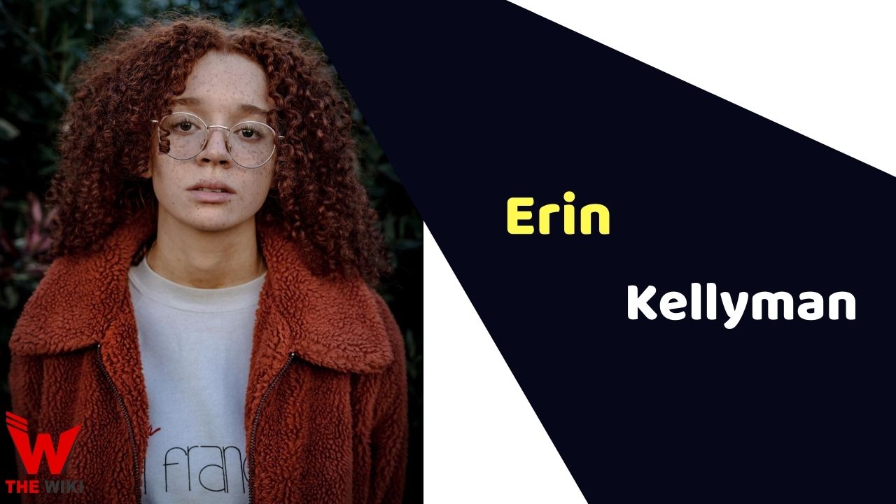 Erin Kellyman (Actress) Height, Weight, Age, Affairs, Biography & More