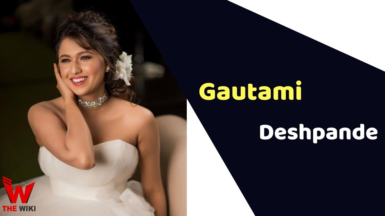 Gautami Deshpande (Actress) Height, Weight, Age, Affairs, Biography & More