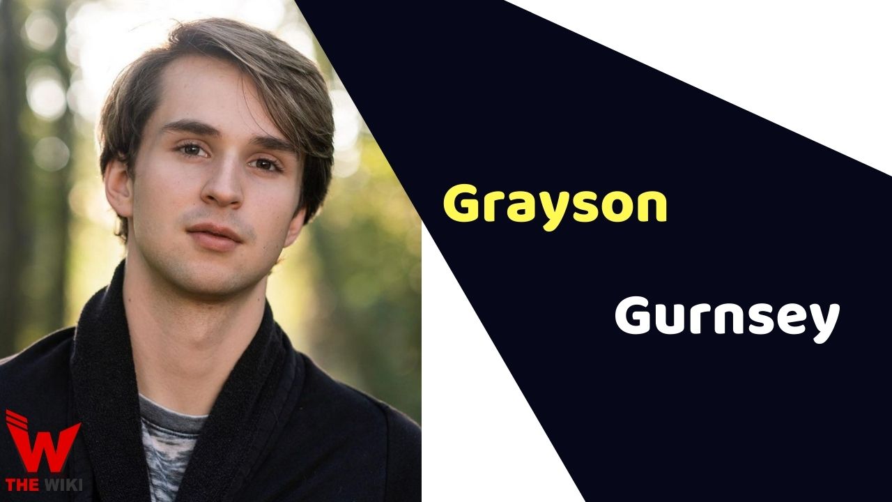 Grayson Gurnsey (Actor) Height, Weight, Age, Affairs, Biography & More