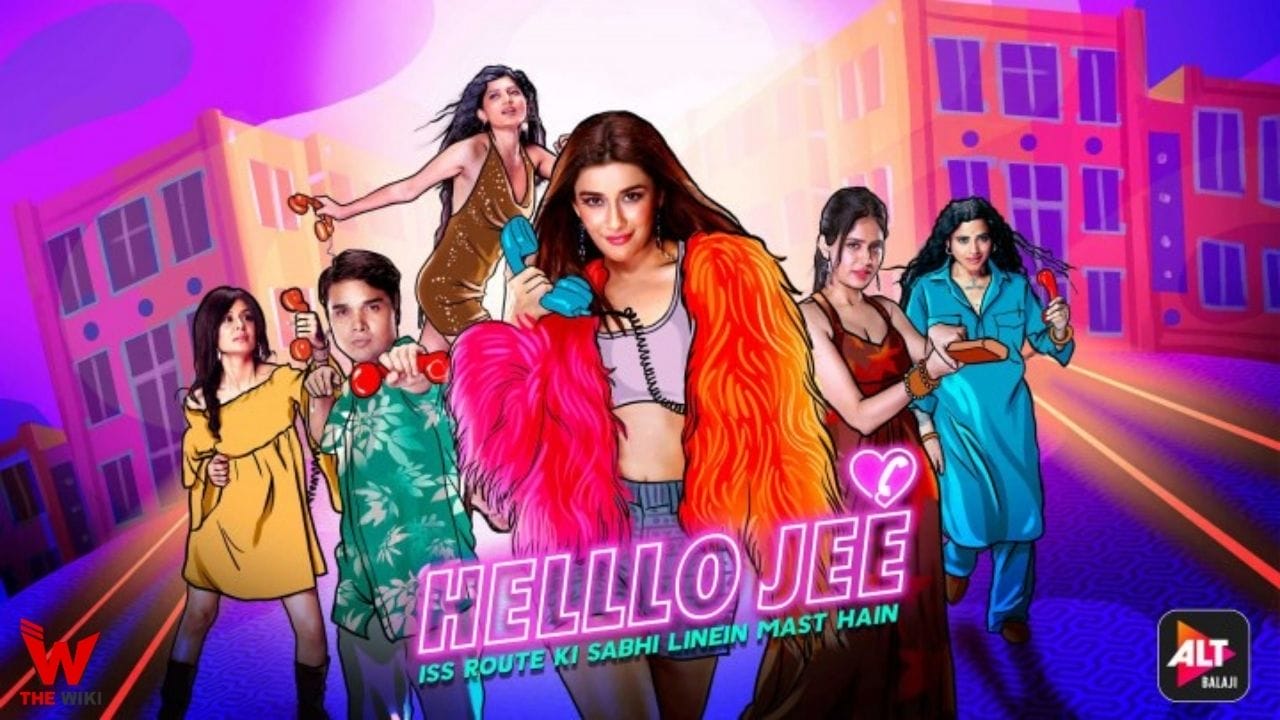 Helllo Jee (ALT Balaji) Web Series Story, Cast, Real Name, Wiki & More