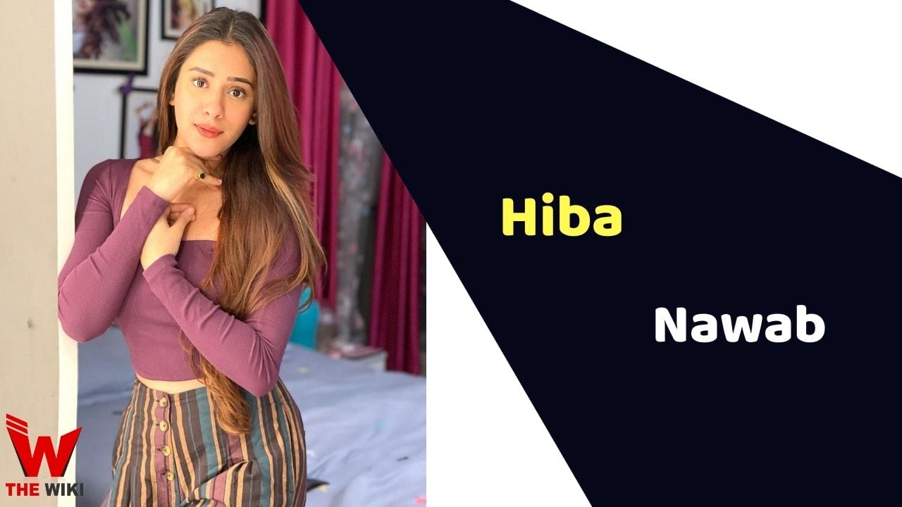 Hiba Nawab (Actress) Height, Weight, Age, Affairs, Biography & More