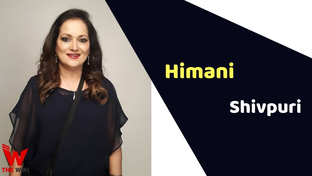 Himani Shivpuri (Actress) Height, Weight, Age, Affairs, Biography & More