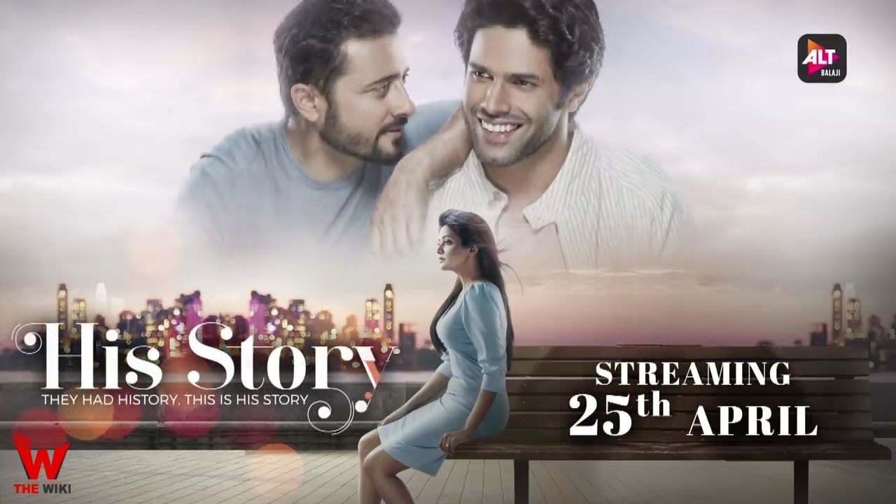 His Storyy (ALT Balaji) Web Series Story, Cast, Real Name, Wiki and More