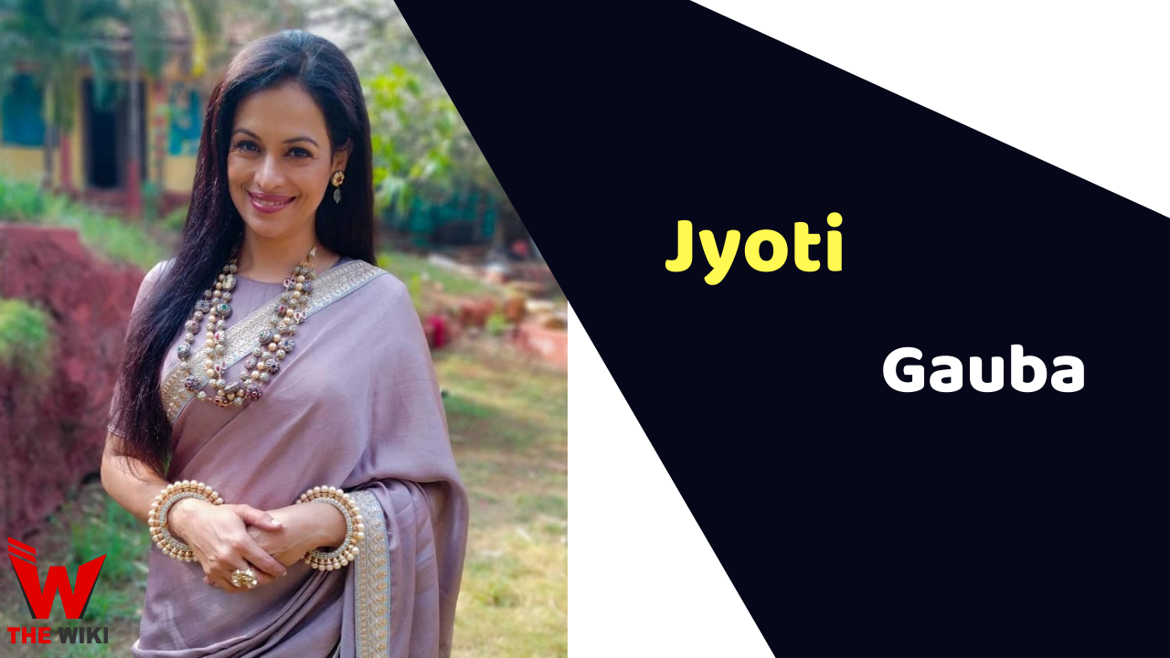 Jyoti Gauba (Actress) Height, Weight, Age, Affairs, Biography & More