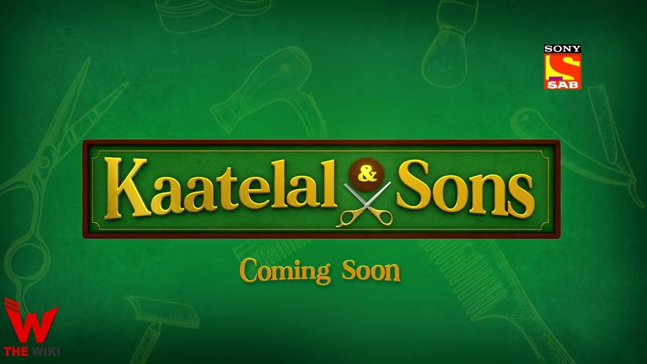 Kaatelal & Sons (SAB TV) Series Cast, Showtimes, Story, Real Name, Wiki and More