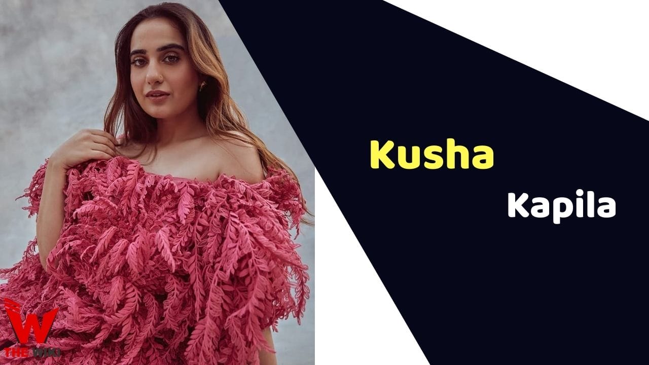 Kusha Kapila (Actress) Height, Weight, Age, Affairs, Biography & More