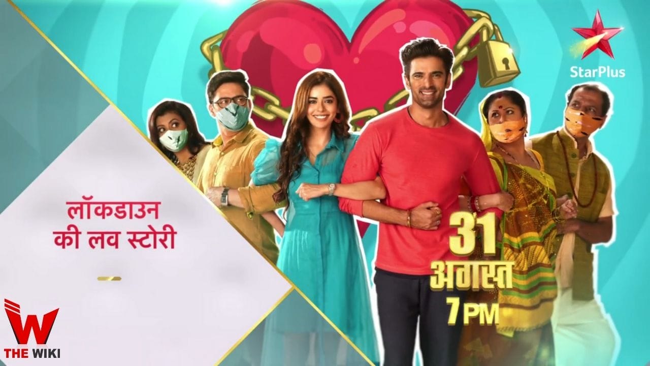 Lockdown Ki Love Story (Star Plus) Serial Cast, Showtimes, Story, Real Name, Wiki and More