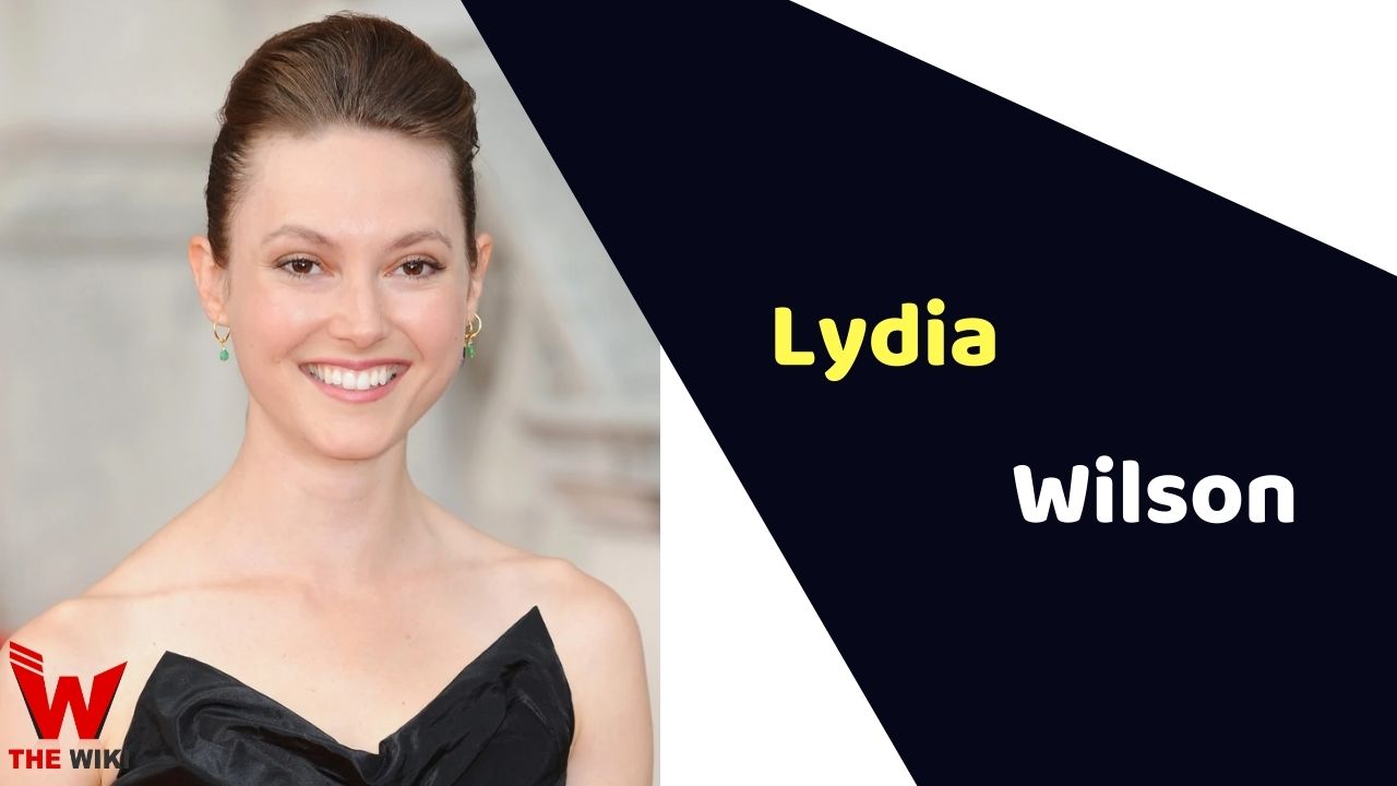 Lydia Wilson (Actress) Height, Weight, Age, Affairs, Biography & More